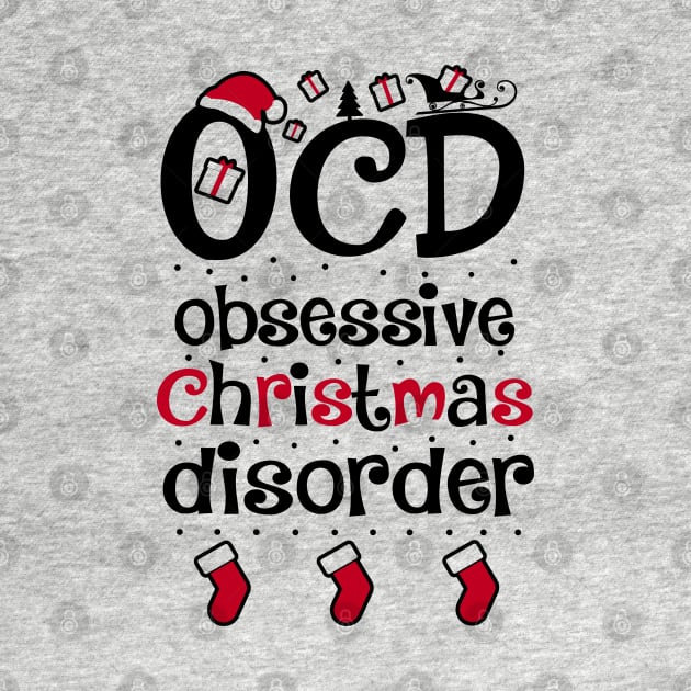 O.C.D. Obsessive Christmas Disorder. by KsuAnn